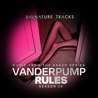 Signature Tracks – Music From The Bravo Series "Vanderpump Rules Season 10"