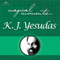 K.J. Yesudas – Magical Moments