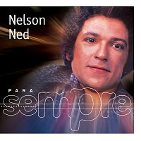 Nelson Ned – Para Sempre