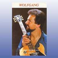 Wolfgang – Ich hab kein Geld fur ein Orchester