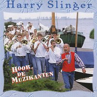 Harry Slinger – Hoor, De Muzikanten