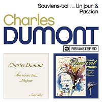 Charles Dumont – Souviens-toi ... Un jour / Passion (Remasterisé)