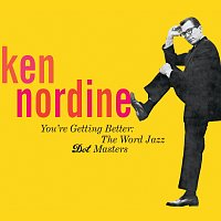 Ken Nordine – You’re Getting Better: The Word Jazz - Dot Masters