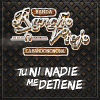 Banda Rancho Viejo De Julio Aramburo La Bandononona – Tú Ni Nadie Me Detiene