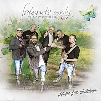 friends only – Hope for children