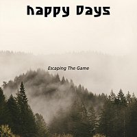Escaping The Game – Happy Days