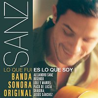 Alejandro Sanz – Sanz: Lo que fui es lo que soy (Banda Sonora Original)