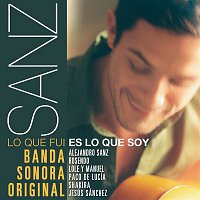 Sanz: Lo que fui es lo que soy (Banda Sonora Original)