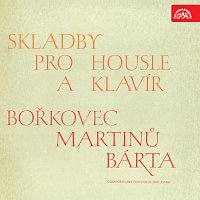 Sonáty pro housle a klavír /Bořkovec, Martinů, Bárta