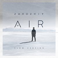 Zahozhiy – Air [Slow Version]