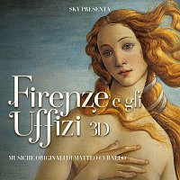 Firenze e gli Uffizi 3D [Original Motion Picture Soundtrack]