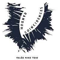 Valér Miko Trio – Random Coincidences CD