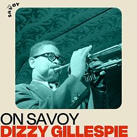 Přední strana obalu CD On Savoy: Dizzy Gillespie