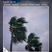 Azay DTM – Jedag Jedug Angin Koncang Viral