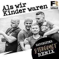 Zartbitter – Als wir Kinder waren [Stereoact Remix]