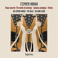 Stephen Hough, Hallé Orchestra, Sir Mark Elder – Hough: Piano Concerto, Sonatina & Partita