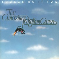 The Amazing Rhythm Aces – Toucan Do It Too