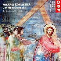 Michael Kohlmeier – Der Menschensohn