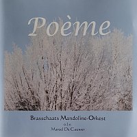 Přední strana obalu CD BMO 004 Poeme Brasschaats Mandoline Orkest olv Marcel De Cauwer
