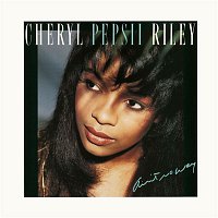 Cheryl "Pepsii" Riley – Ain't No Way