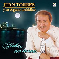 Juan Torres – Fiebre Nocturna