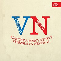 Různí interpreti – Písničky a songy s texty Vítězslava Nezvala