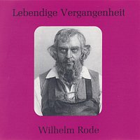 Lebendige Vergangenheit - Wilhelm Rode