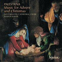 Westminster Cathedral Choir, Martin Baker – Palestrina: Music for Advent & Christmas