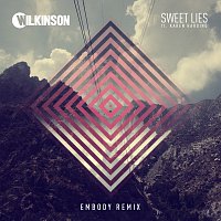 Wilkinson, Karen Harding – Sweet Lies [Embody Remix]