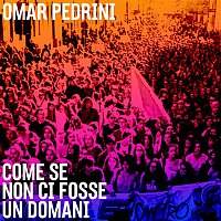 Omar Pedrini – Come se non ci fosse un domani