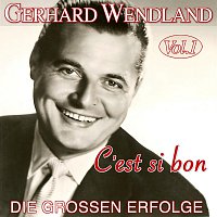 Gerhard Wendland – C'est si bon - Die großen Erfolge, Vol. 1