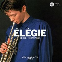 Sergei Nakariakov & Vera Nakariakova – Élégie: Songs by Schumann, Schubert and Others, Arranged for Trumpet and Piano