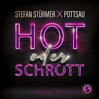 Stefan Sturmer, Pottsau – Hot oder Schrott