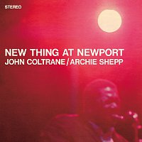 John Coltrane, Archie Shepp – New Thing At Newport