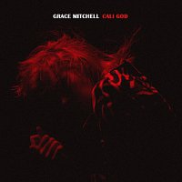 Grace Mitchell – Cali God