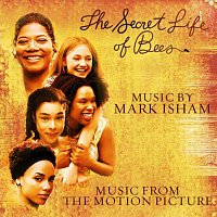 The Secret Life of Bees [Music from the Motion Picture]