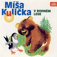 Helena Štáchová – Menzel: Míša Kulička v rodném lese MP3