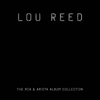 Lou Reed – The RCA/Arista Albums Collection
