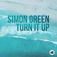 Simon Green – Turn It Up