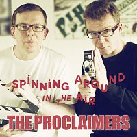The Proclaimers – Spinning Around In The Air