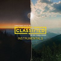 Classified – Tomorrow Could Be The Day Things Change [Instrumentals]