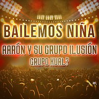 Aarón Y Su Grupo Ilusión, Grupo Kual? – Bailemos Nina [En Vivo]