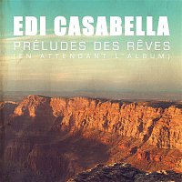 Edi Casabella – Préludes des reves (En attendant l'album)