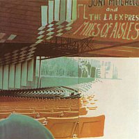 Joni Mitchell – Miles Of Aisles