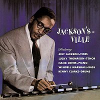 Milt Jackson, Lucky Thompson, Hank Jones, Wendell Marshall, Kenny Clarke – Jackson's Ville