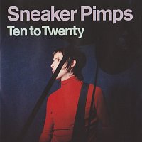 Sneaker Pimps – Ten To Twenty