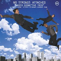 Makoto Ozone The Trio – No Strings Attached