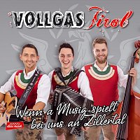 Vollgas Tirol – Wenn a Musig spielt bei uns an Zillertal