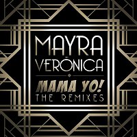 Mayra Verónica – Mama Yo! (Remixes)