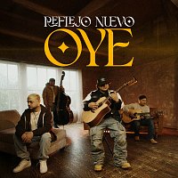 Reflejo Nuevo – Oye